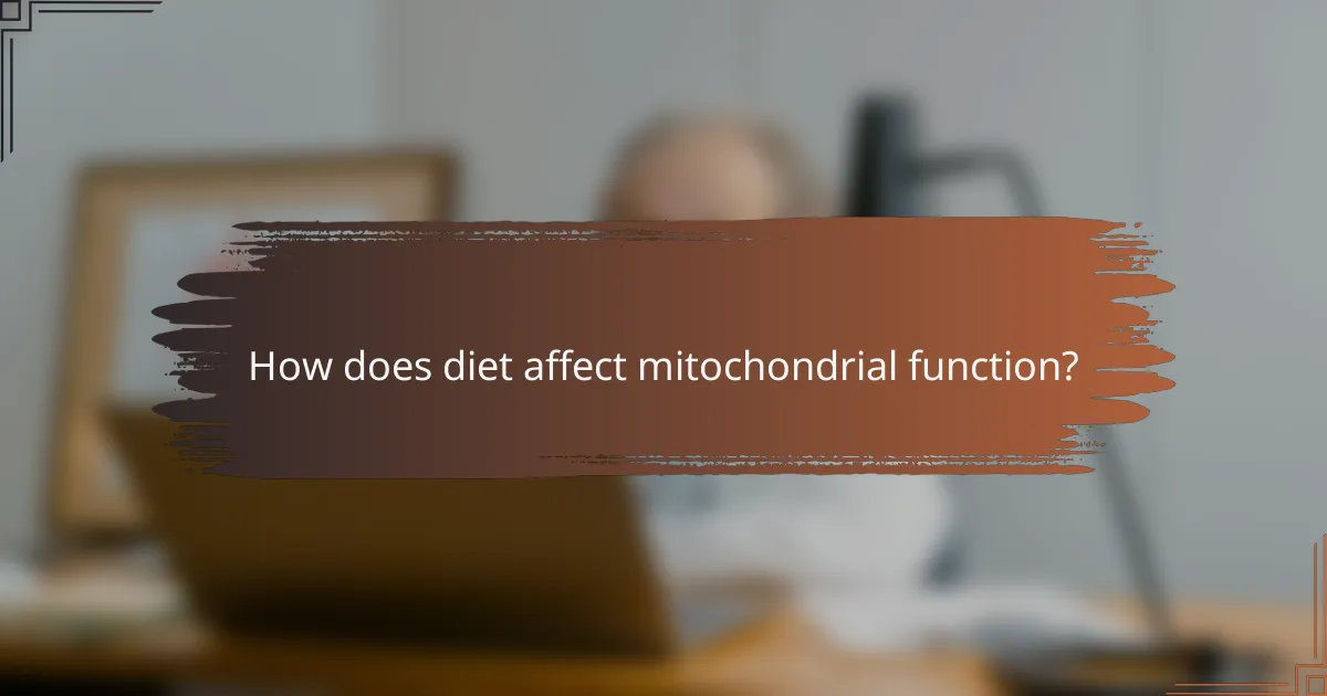How does diet affect mitochondrial function?
